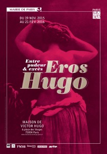 Affiche de l’exposition Eros Hugo. Entre pudeur & excès, Maison Victor Hugo